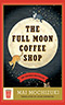 The Full Moon Coffee Shop